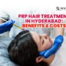 PRP hair treatment in Hyderabad