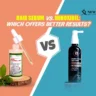 Hair Serum vs Minoxidil