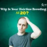 Receding Hairline at 20