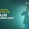 When Can I Go Outside After My Hair Transplant?