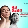 pigmentation treatment, heat skincare