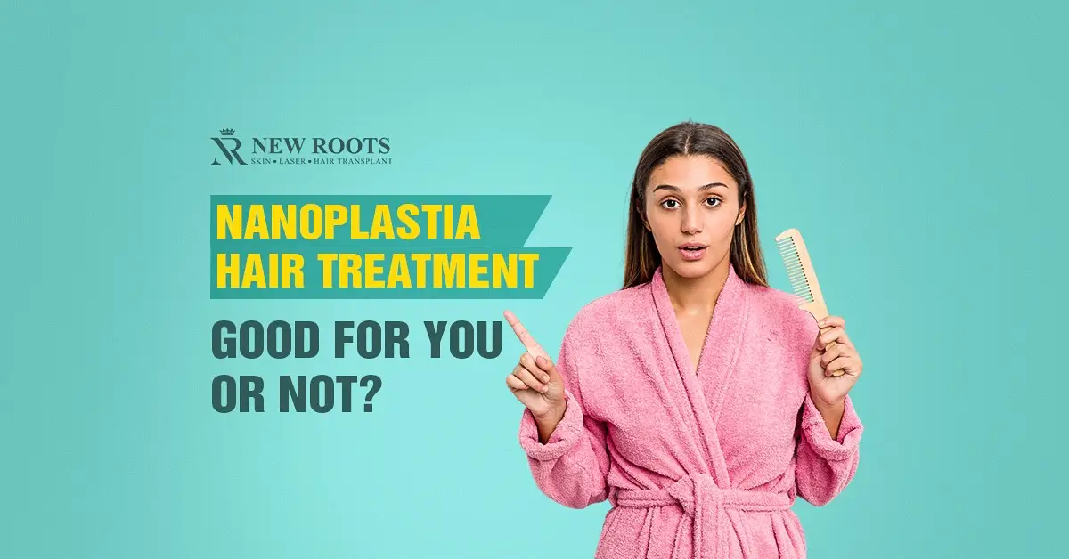 Nanoplastia hair treatment is good or bad