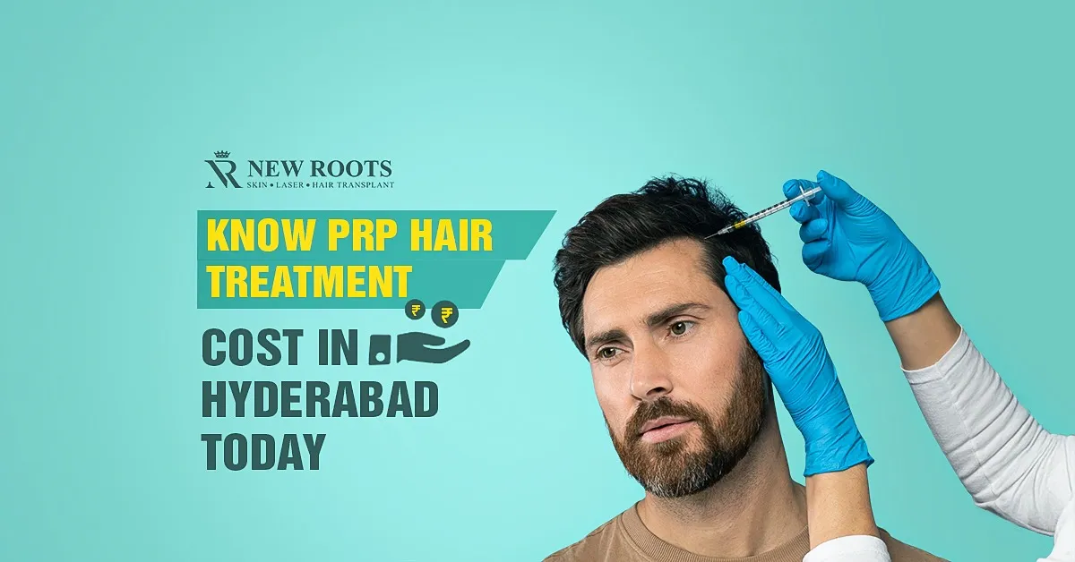 PRP Hair Treatment Cost in Hyderabad