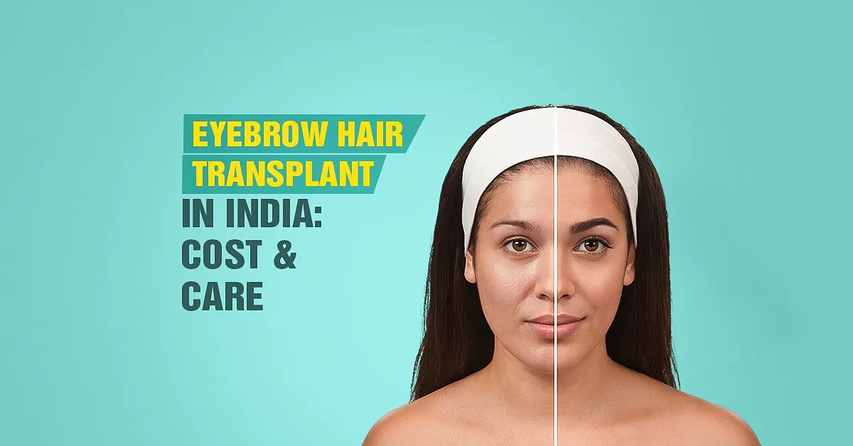 Eyebrow Hair Transplant Cost in India