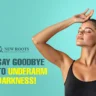 underarm pigmentation, dry heat