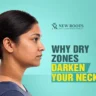 neck darkness, pigmentation, dry weather