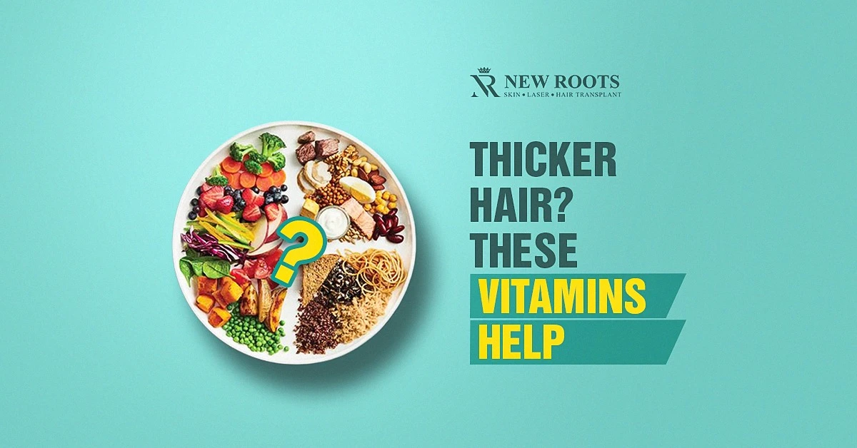 Vitamins for Hair Growth and Thickness