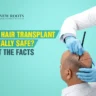 Is hair transplant safe