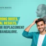 hair replacement in Bangalore