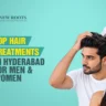 Hair Loss Treatment in Hyderabad
